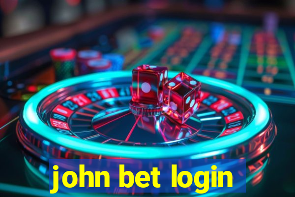 john bet login